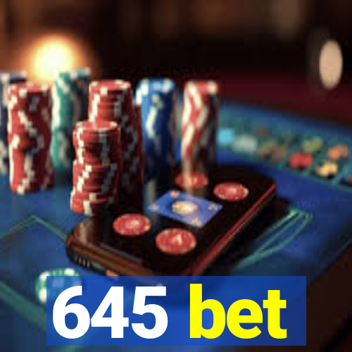 645 bet